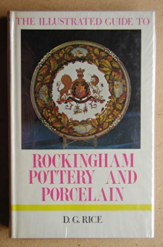 Beispielbild fr Illustrated Guide to Rockingham Pottery and Porcelain (The illustrated guides to pottery and porcelain) zum Verkauf von Aardvark Rare Books