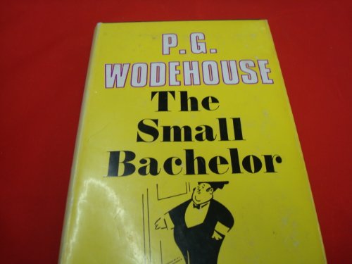 9780257652368: The Small Bachelor