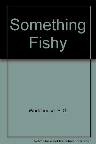 9780257662725: Something Fishy