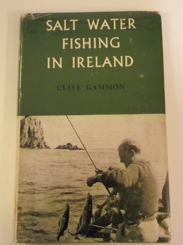 Salt Water Fishing in Ireland (9780257664637) by Clive Gammon