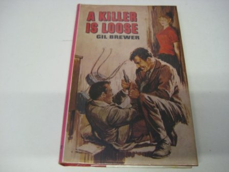 Killer Is Loose (9780257667713) by Gil Brewer