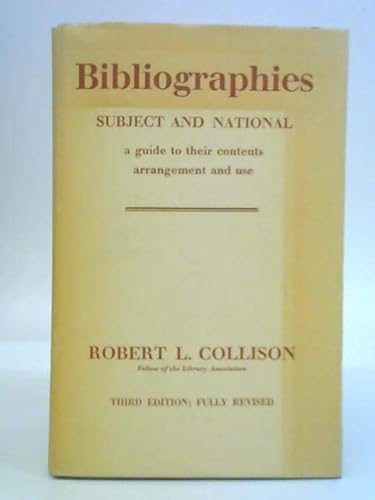 Stock image for Bibliographies, subject and national: A guide to their contents, arrangement and use Collison, Robert Lewis for sale by Storm Mountain Books