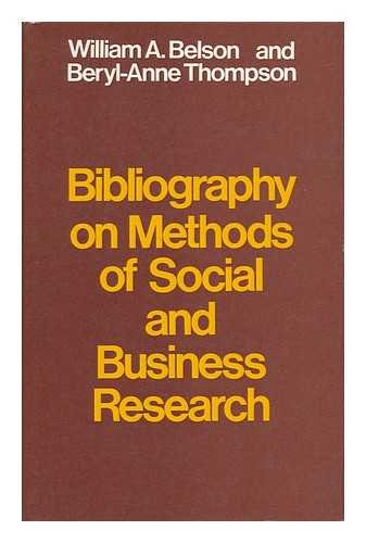 Imagen de archivo de Bibliography on Methods of Social and Business Research a la venta por Bernhard Kiewel Rare Books