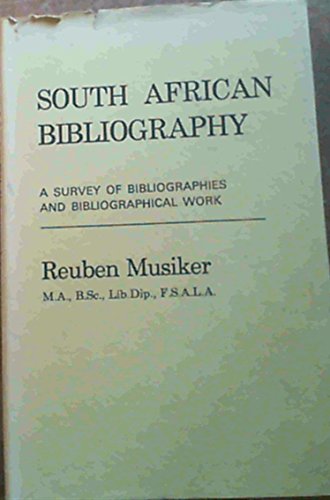 South African Bibliography: A Survey of Bibliographies and Bibliographical Work