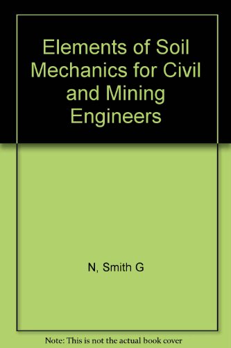 Stock image for Elements of Soil Mechanics for Civil and Mining Engineers for sale by Lady Lisa's Bookshop