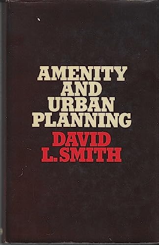Amenity and urban planning (9780258969120) by Smith, David L