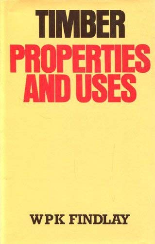 9780258969212: Timber: Properties and Uses
