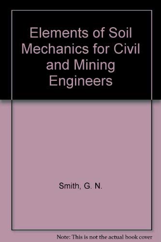 9780258969489: Elements of Soil Mechanics for Civil and Mining Engineers
