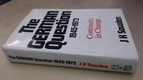 Beispielbild fr The German Question, 1945-1973: Continuity in Change zum Verkauf von Victoria Bookshop
