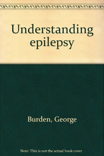 Understanding epilepsy (9780258969762) by Burden, George