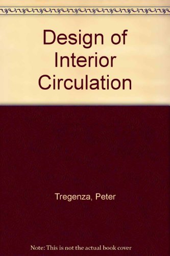 The design of interior circulation: People and buildings (9780258969984) by Tregenza, Peter