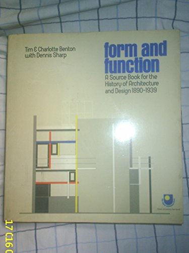 Beispielbild fr Form and function: A source book for the History of architecture and design 1890-1939 zum Verkauf von Irish Booksellers