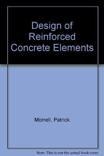 Beispielbild fr Design of Reinforced Concrete Elements zum Verkauf von Sainsbury's Books Pty. Ltd.