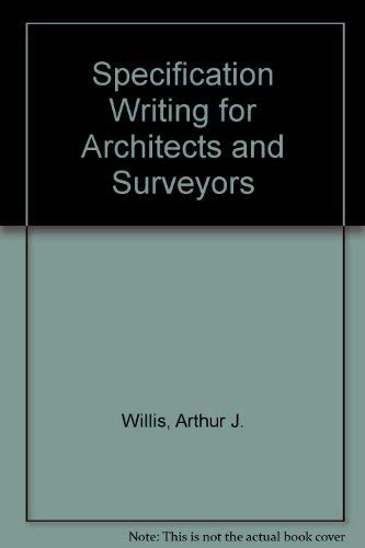 Imagen de archivo de Specification Writing for Architects and Surveyors a la venta por P.C. Schmidt, Bookseller