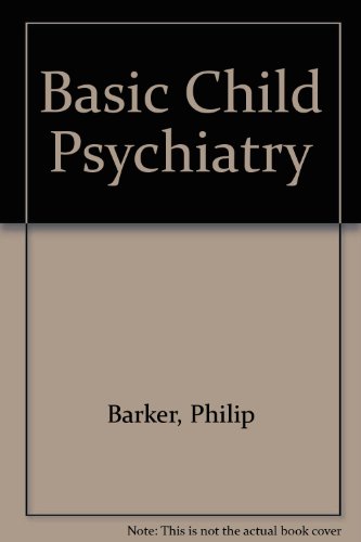 Stock image for Basic Child Psychiatry for sale by PsychoBabel & Skoob Books