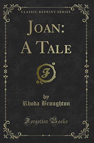 Beispielbild fr Joan A Tale Classic Reprint zum Verkauf von PBShop.store US