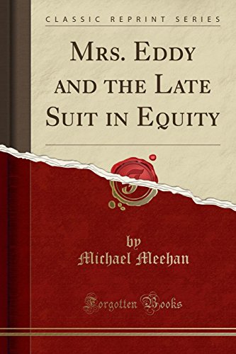 Stock image for Mrs. Eddy and the Late Suit in Equity (Classic Reprint) for sale by Forgotten Books