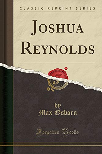 Imagen de archivo de Joshua Reynolds Classic Reprint a la venta por PBShop.store US