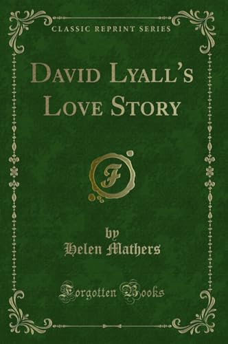 Beispielbild fr David Lyall`s Love Story (Classic Reprint) zum Verkauf von Buchpark