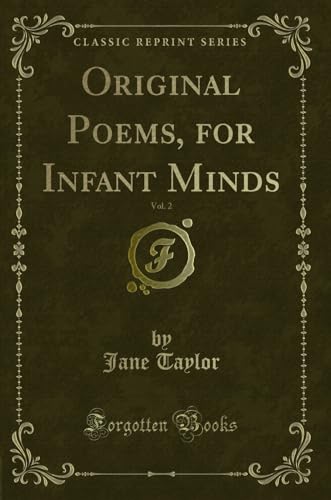 Imagen de archivo de Original Poems, for Infant Minds, Vol. 2 (Classic Reprint) a la venta por Forgotten Books