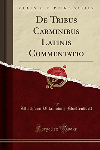 Stock image for de Tribus Carminibus Latinis Commentatio (Classic Reprint) for sale by PBShop.store US