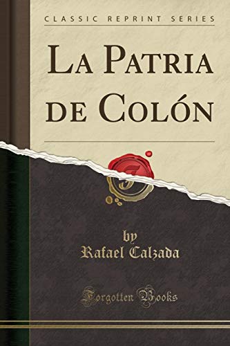 Stock image for La Patria de Coln (Classic Reprint) for sale by Buchpark