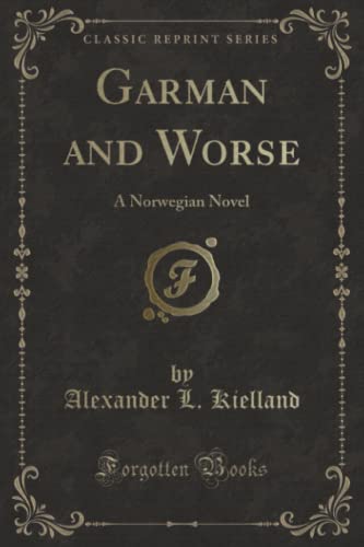 9780259026556: Garman and Worse (Classic Reprint): A Norwegian Novel