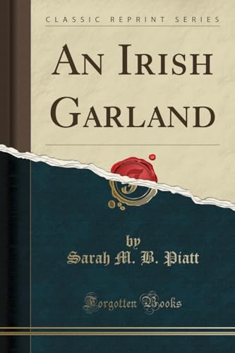 Stock image for An Irish Garland Classic Reprint for sale by PBShop.store US