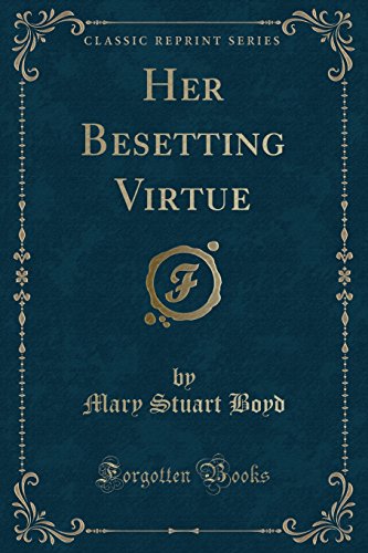 Stock image for Her Besetting Virtue Classic Reprint for sale by PBShop.store US