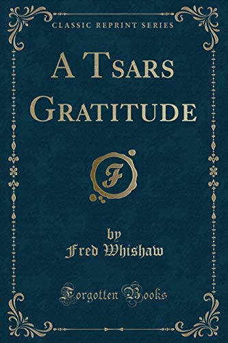 Beispielbild fr A Tsars Gratitude Classic Reprint zum Verkauf von PBShop.store US