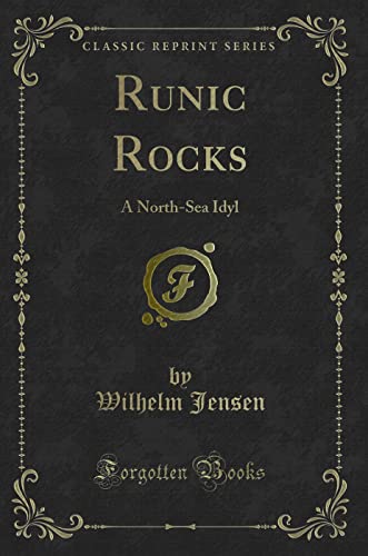 Beispielbild fr Runic Rocks: A North-Sea Idyl (Classic Reprint) zum Verkauf von Reuseabook