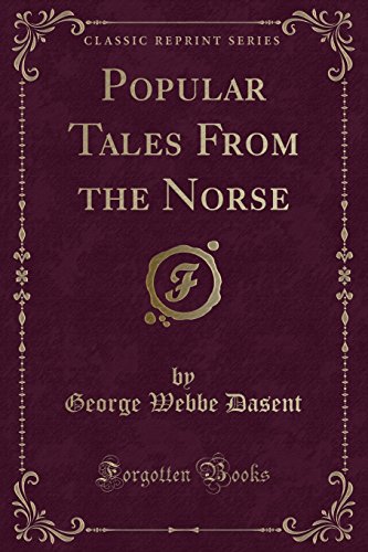 9780259029809: Popular Tales From the Norse (Classic Reprint)