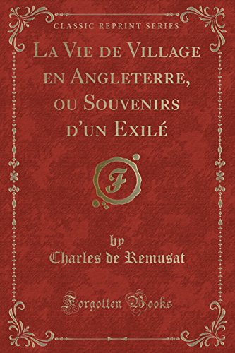 Beispielbild fr La Vie de Village en Angleterre, ou Souvenirs d'un Exil (Classic Reprint) zum Verkauf von Forgotten Books