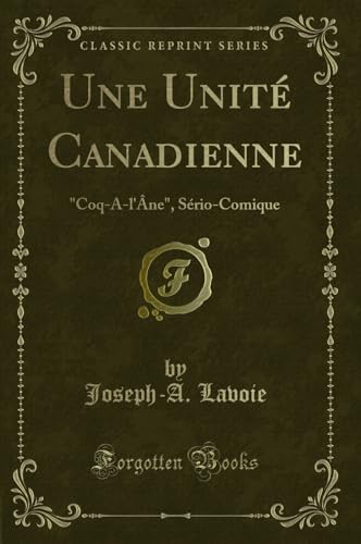 Stock image for Une Unit Canadienne CoqAl'ne, SrioComique Classic Reprint for sale by PBShop.store US