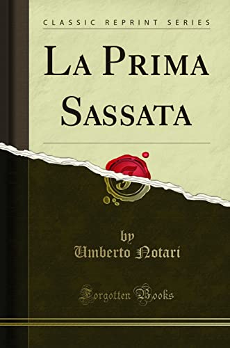 Stock image for La Prima Sassata Classic Reprint for sale by PBShop.store US