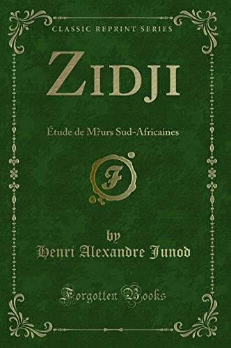 Imagen de archivo de Zidji:  tude de M"urs Sud-Africaines (Classic Reprint) a la venta por Forgotten Books