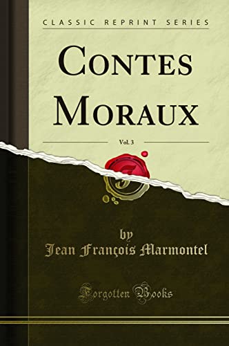 Stock image for Contes Moraux, Vol 3 Classic Reprint for sale by PBShop.store US