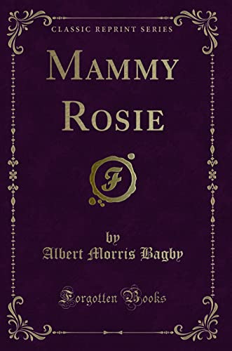 9780259102083: Mammy Rosie (Classic Reprint)