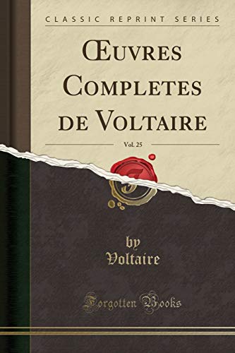 Stock image for  uvres Completes de Voltaire, Vol. 25 (Classic Reprint) for sale by Forgotten Books