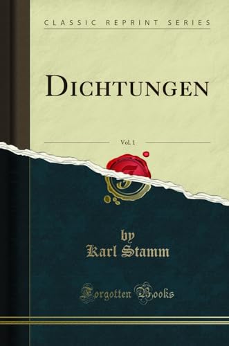 9780259139713: Dichtungen, Vol. 1 (Classic Reprint)
