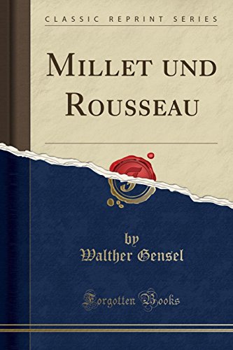 Imagen de archivo de Millet Und Rousseau (Classic Reprint) a la venta por PBShop.store US