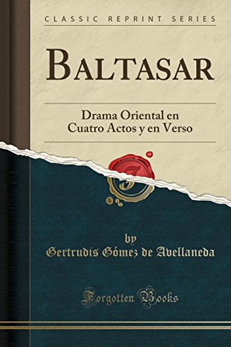 9780259169048: Baltasar: Drama Oriental en Cuatro Actos y en Verso (Classic Reprint)