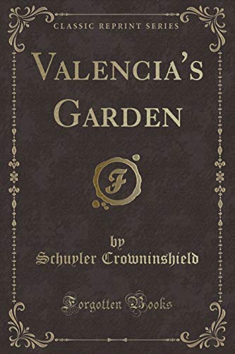 Imagen de archivo de Valencia's Garden Classic Reprint a la venta por PBShop.store US