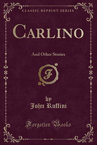 Imagen de archivo de Carlino And Other Stories Classic Reprint a la venta por PBShop.store US