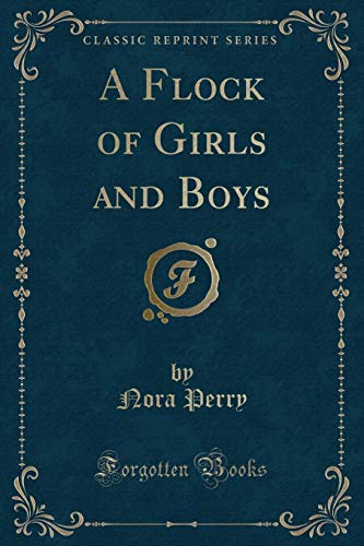 Beispielbild fr A Flock of Girls and Boys (Classic Reprint) zum Verkauf von Buchpark