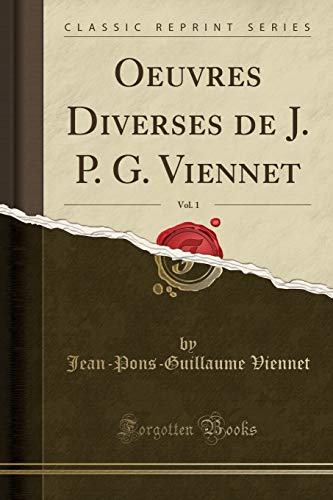 Beispielbild fr Oeuvres Diverses de J P G Viennet, Vol 1 Classic Reprint zum Verkauf von PBShop.store US