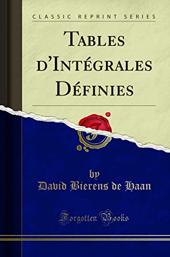 Tables D Integrales Definies (Classic Reprint) (Paperback)