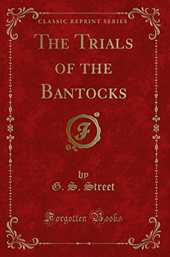 Imagen de archivo de The Trials of the Bantocks (Classic Reprint) a la venta por WorldofBooks