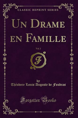 Stock image for Un Drame en Famille, Vol 2 Classic Reprint for sale by PBShop.store US