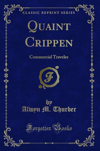 Imagen de archivo de Quaint Crippen Commercial Traveler Classic Reprint a la venta por PBShop.store US